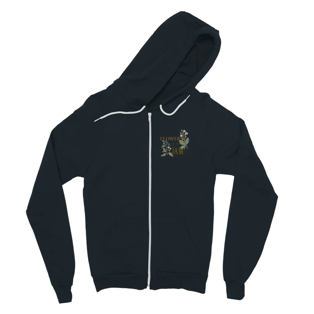 flowers are my jam graphic zip up hoodie
